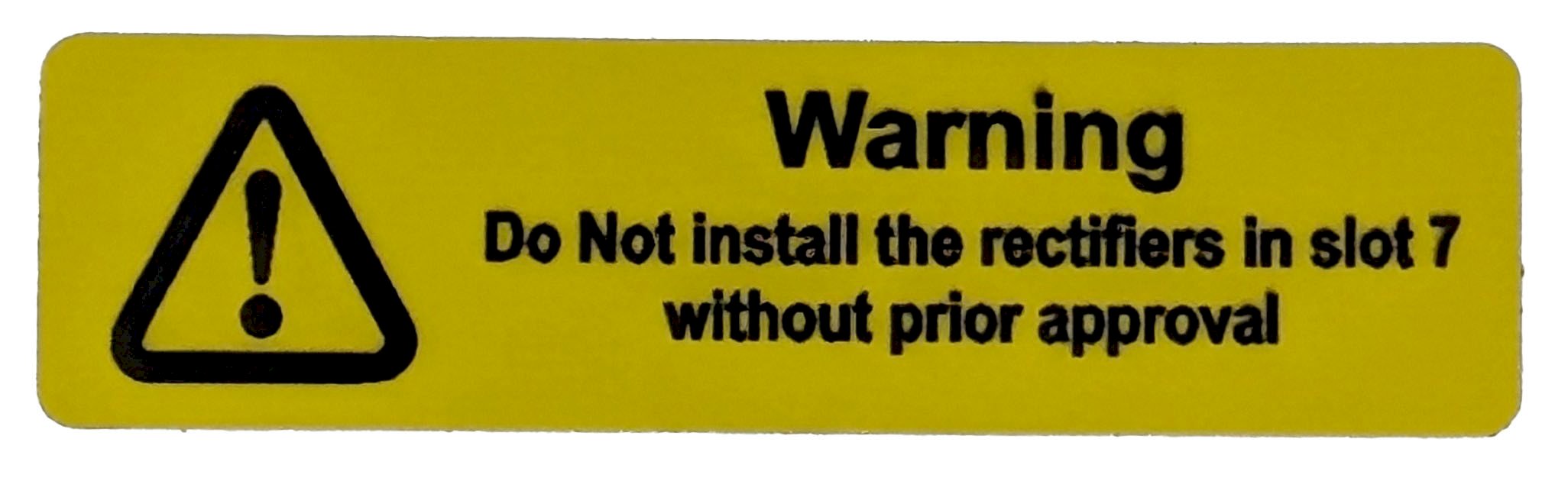 Warning Rectifiers Slot 7 75x20 Label