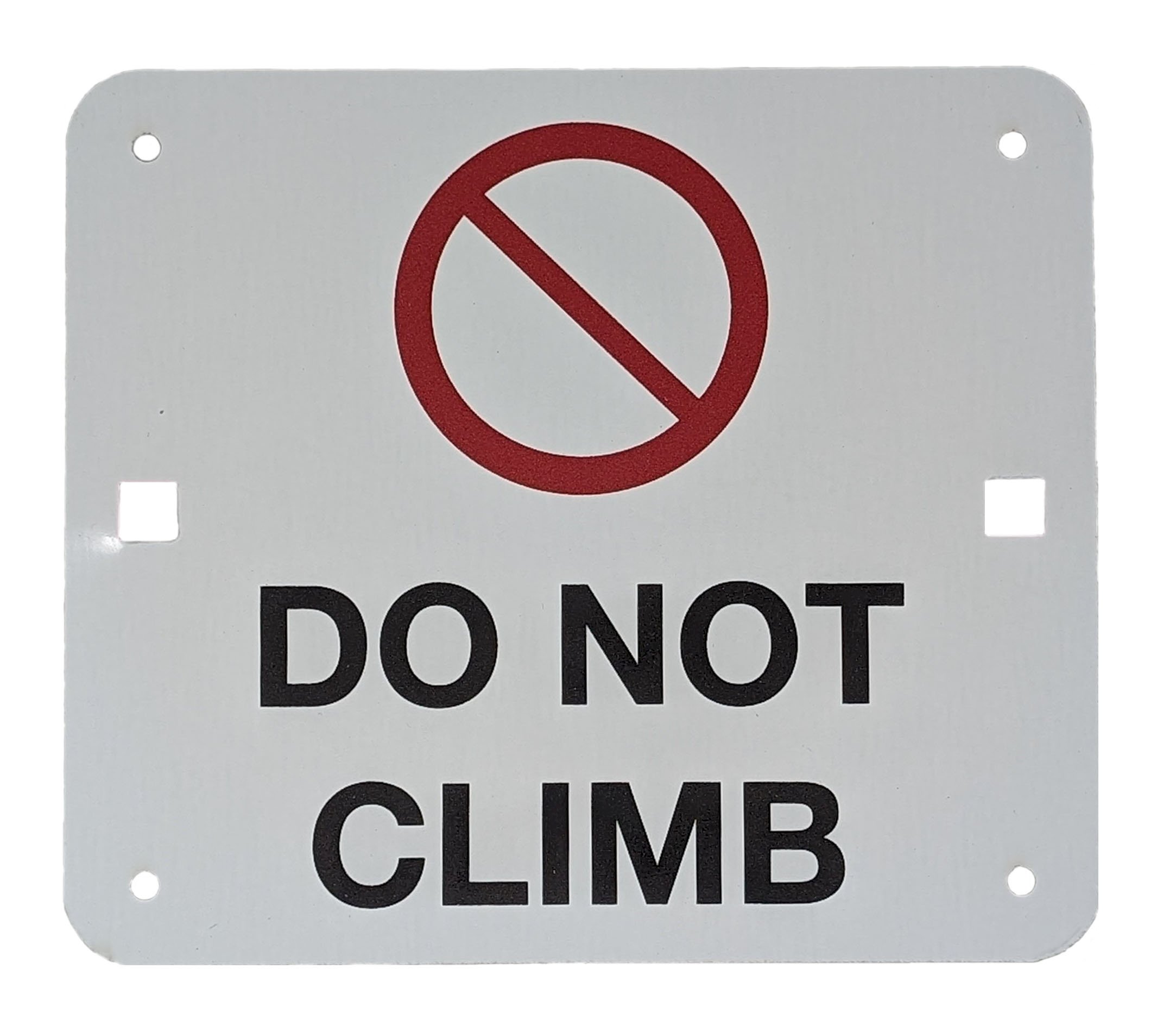 Do Not Climb 200x175 Metal