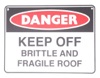 Danger Keep Off Brittle and Fragile Roof 300x225 Metal