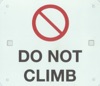 Do Not Climb 200x175 Metal